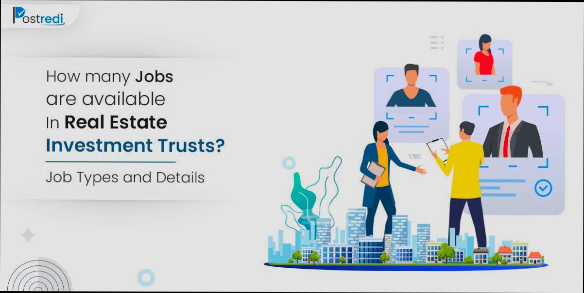 How Many Jobs Are Available in Real Estate Investment Trusts - 0