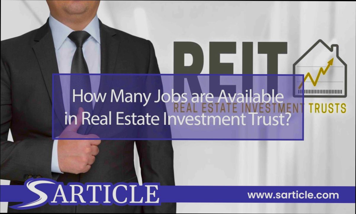 How Many Jobs Are Available in Real Estate Investment Trusts - 2