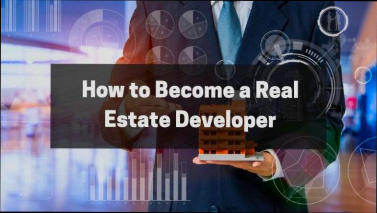 How to Become a Real Estate Developer - 0