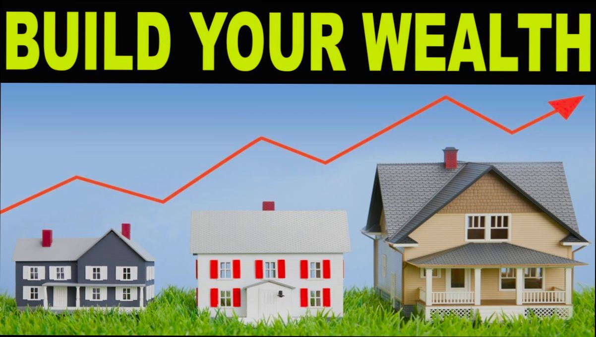 How to Create Wealth Investing in Real Estate - 5