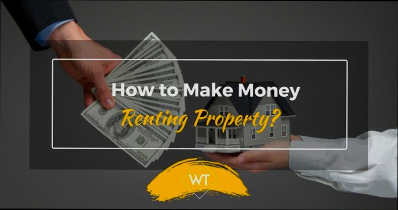 How to Earn Money by Renting Property - 0