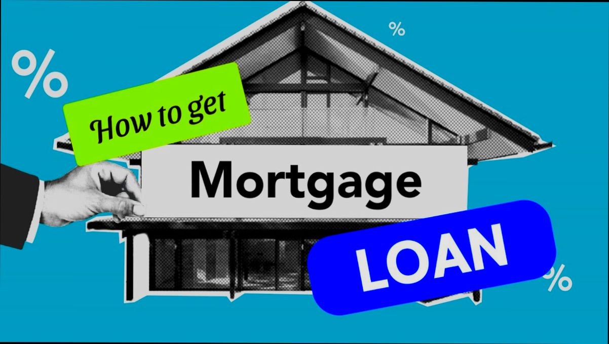 How to Get a Mortgage Loan - 6