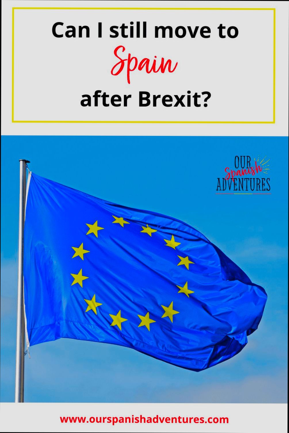 How to Move to Spain from United Kingdom After Brexit in 2025 - 5