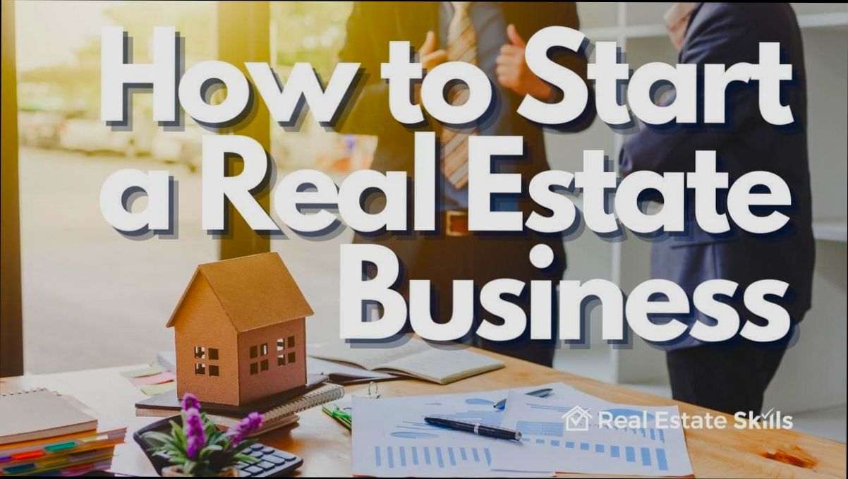 How to Start a Real Estate Business - 0
