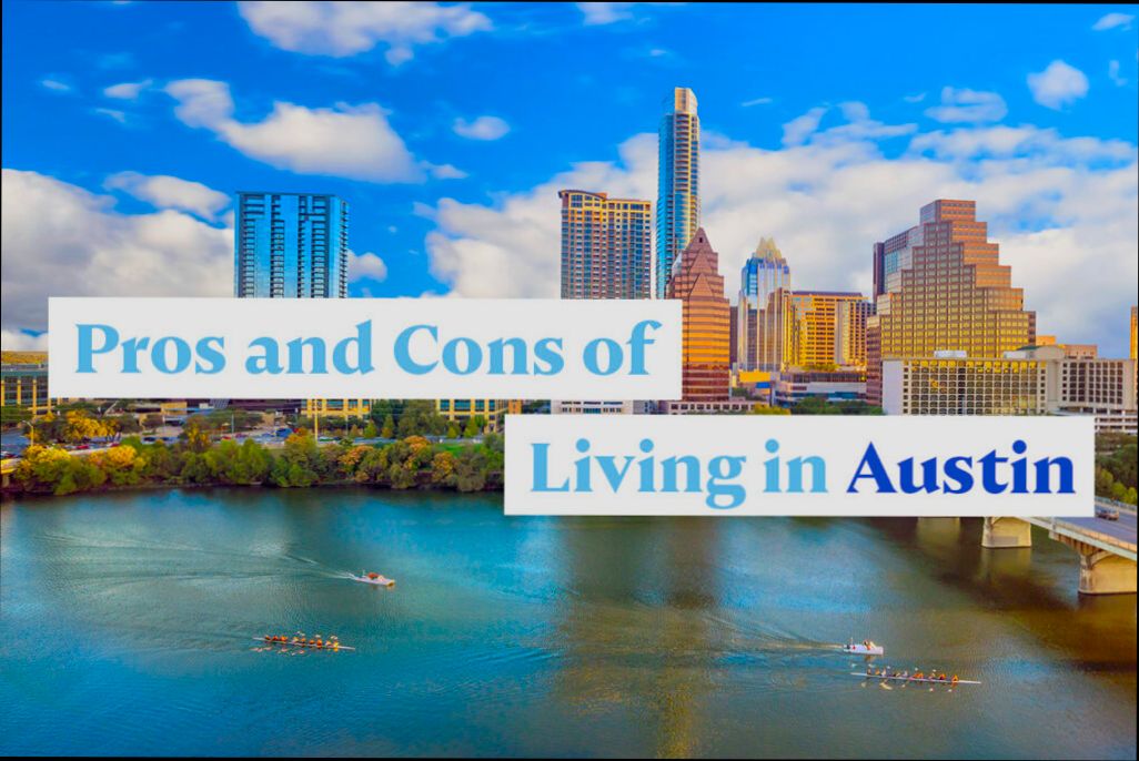 Pros and Cons of Living in Austin TX - 0