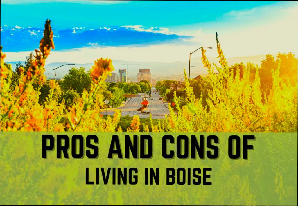 Pros and Cons of Living in Boise ID - 4