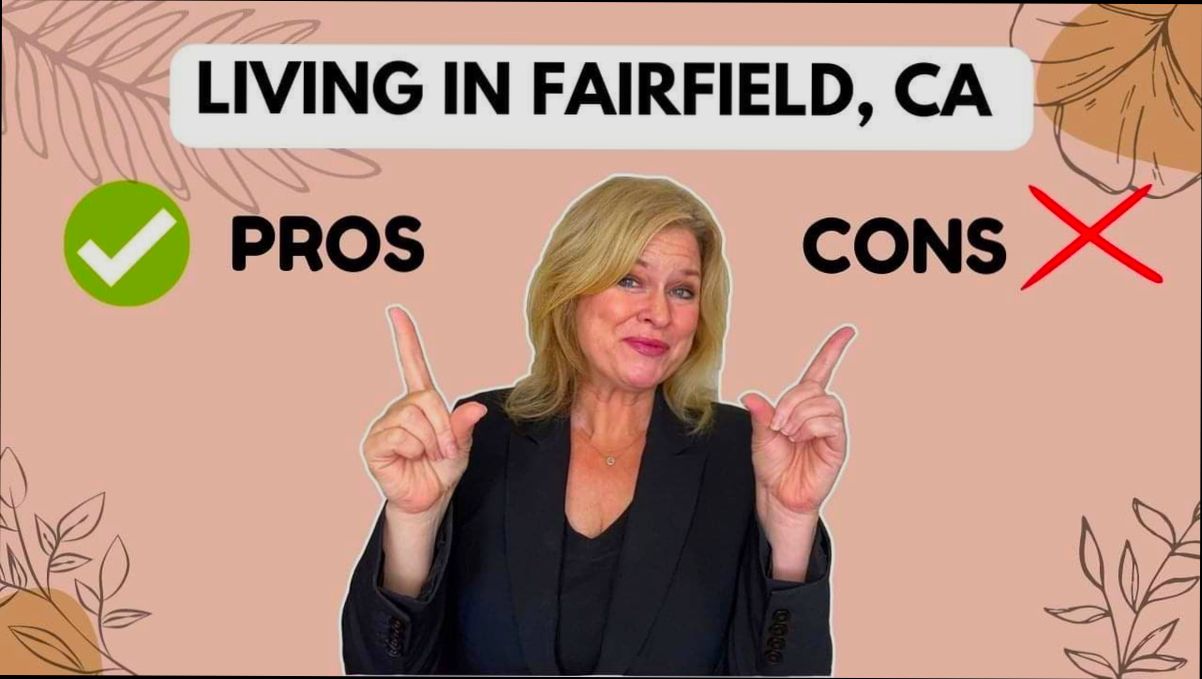Pros and Cons of Living in Fairfield CA - 0