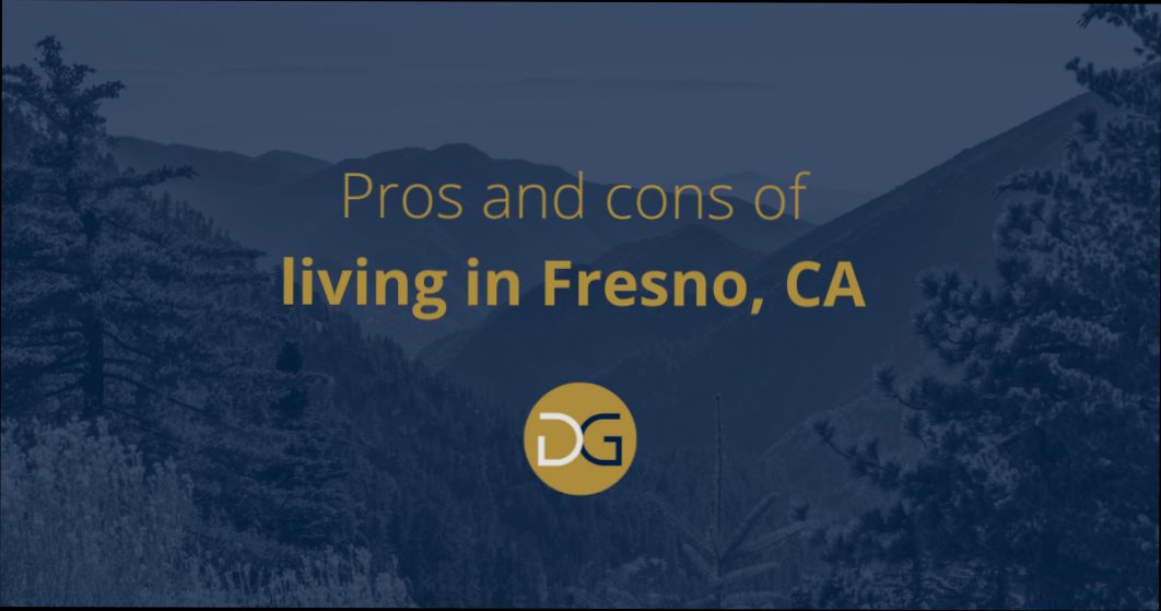 Pros and Cons of Living in Fresno CA - 0