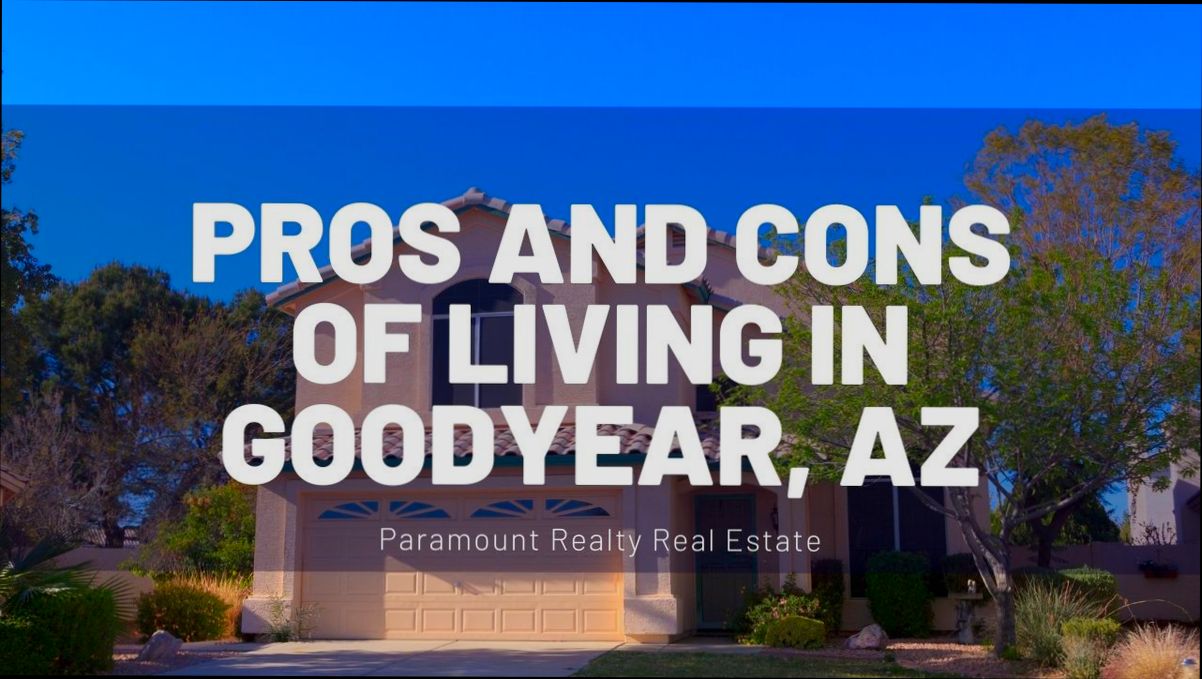 Pros and Cons of Living in Goodyear AZ - 1
