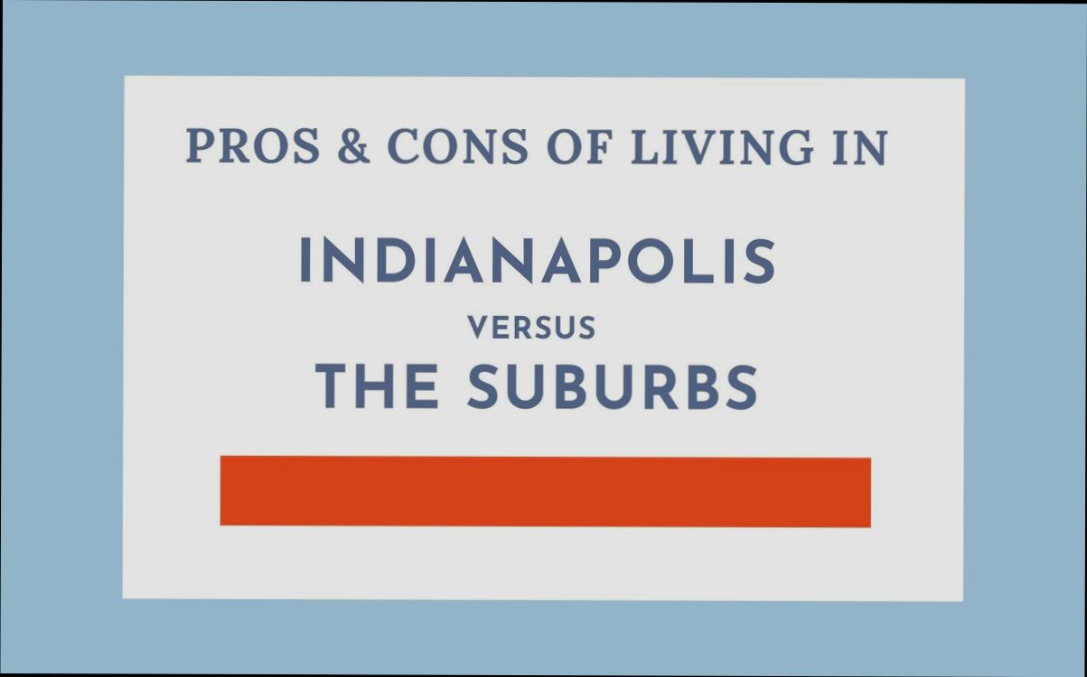 Pros and Cons of Living in Indianapolis IN - 1
