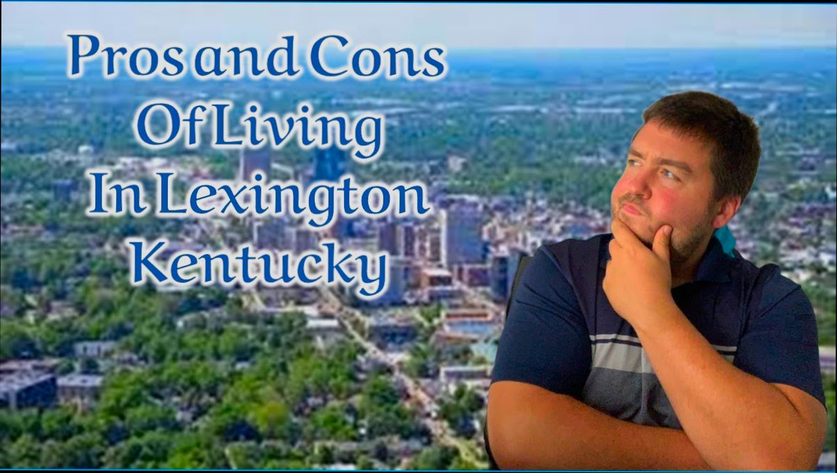 Pros and Cons of Living in Lexington KY - 0