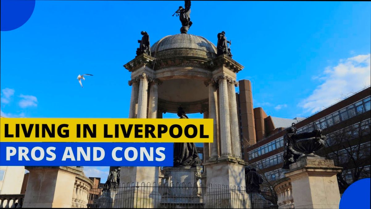Pros and Cons of Living in Liverpool - 0