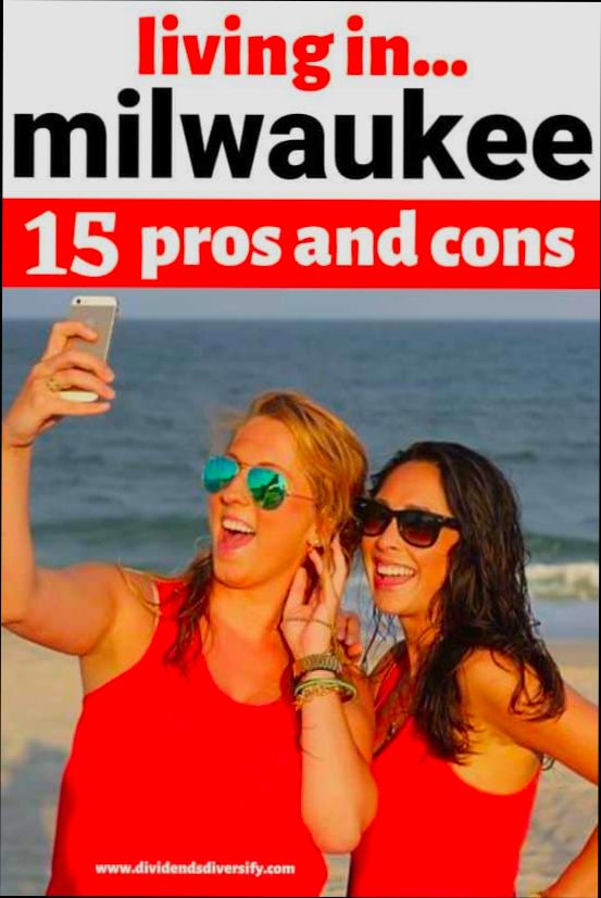 Pros and Cons of Living in Milwaukee WI - 6