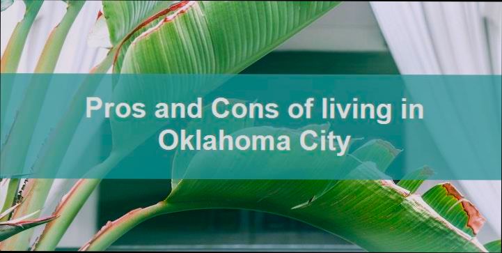 Pros and Cons of Living in Oklahoma City OK - 2