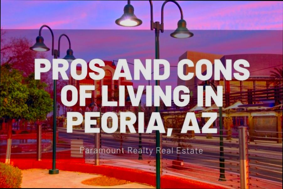 Pros and Cons of Living in Peoria AZ - 2