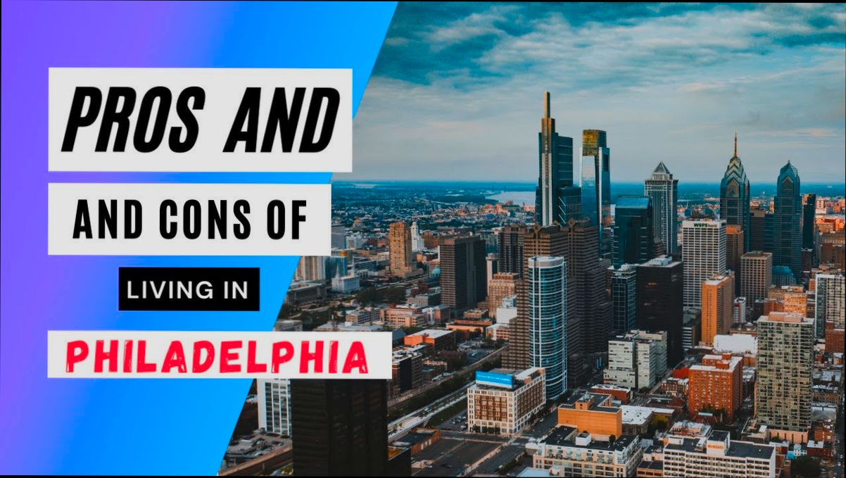 Pros and Cons of Living in Philadelphia PA - 0