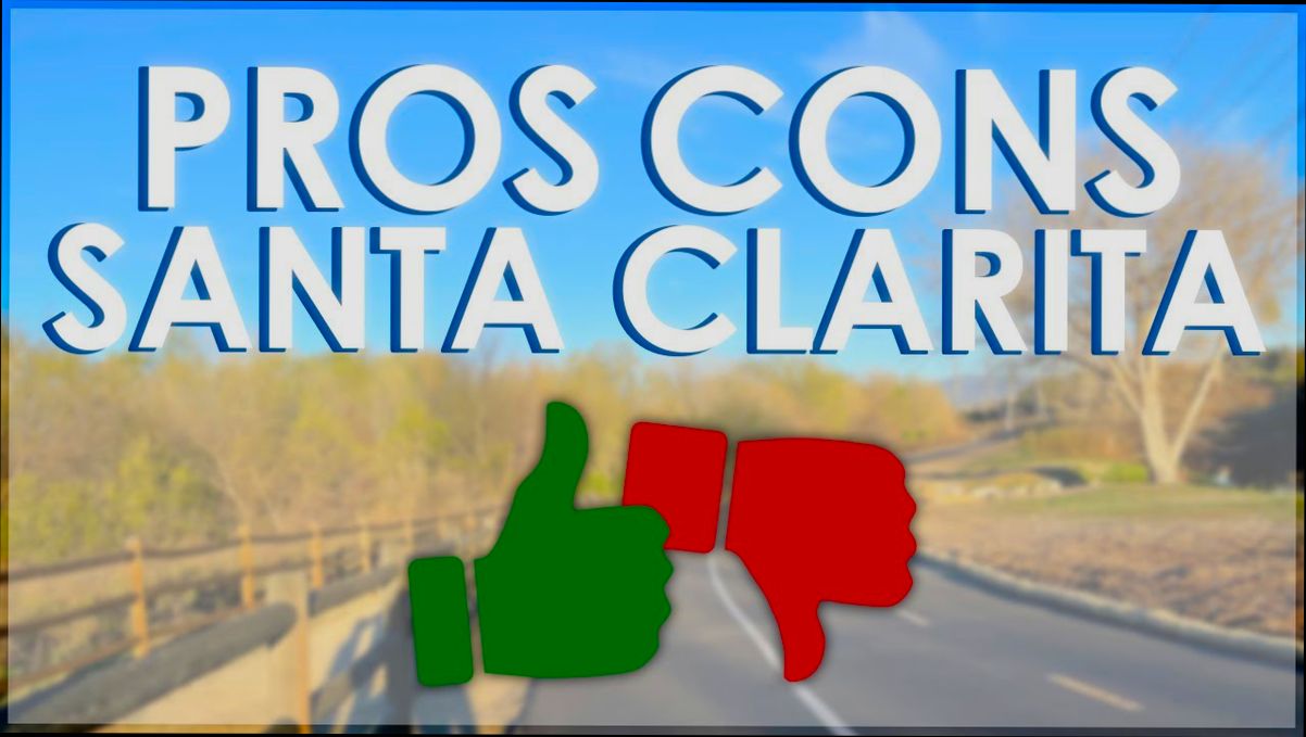 Pros and Cons of Living in Santa Clarita CA - 0