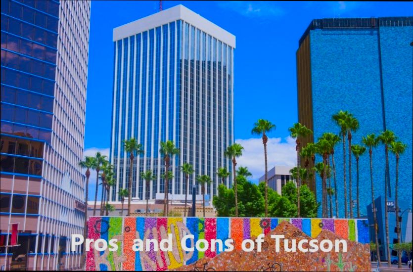 Pros and Cons of Living in Tucson AZ - 4