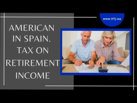 Taxes on Retirement for Americans in Spain - 2
