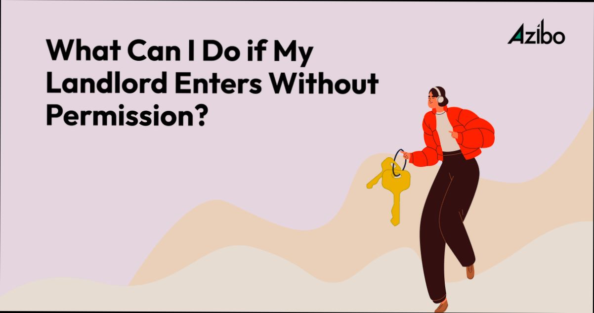 What Can I Do if My Landlord Enters Without Permission - 0