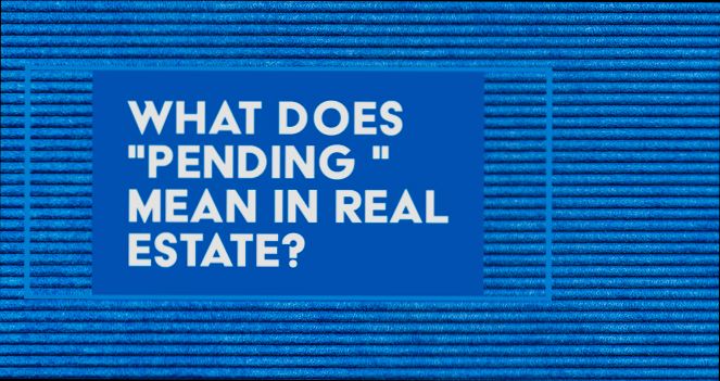 What Does Pending Mean in Real Estate - 0