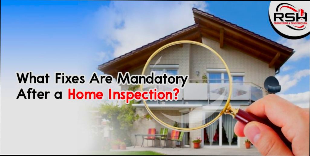 What Fixes are Mandatory After a Home Inspection - 1