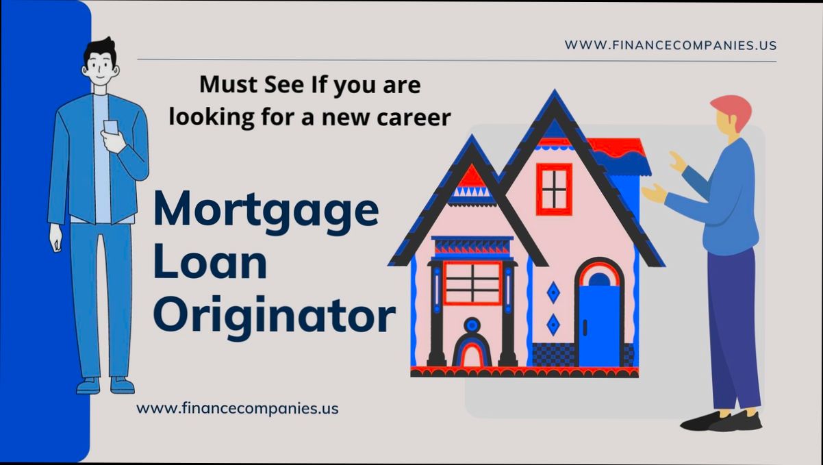 What is a Mortgage Loan Originator - 2