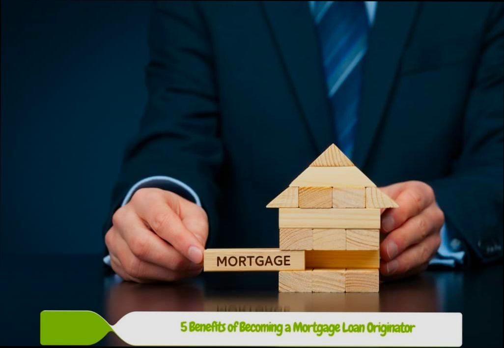What is a Mortgage Loan Originator - 4