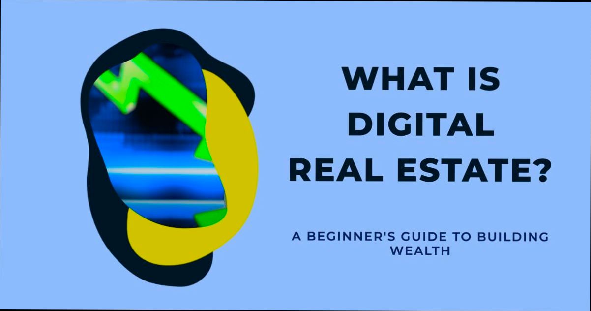 What is Digital Real Estate - 3