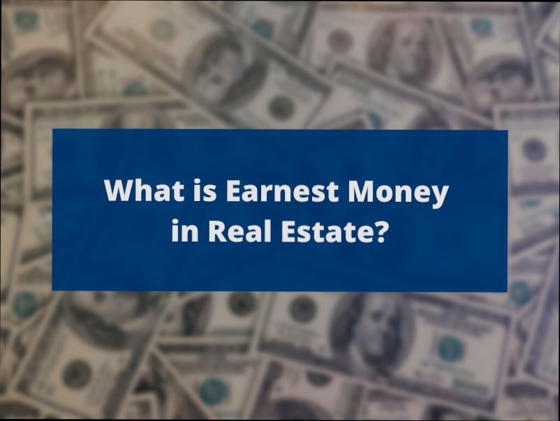 What is Earnest Money Real Estate - 0
