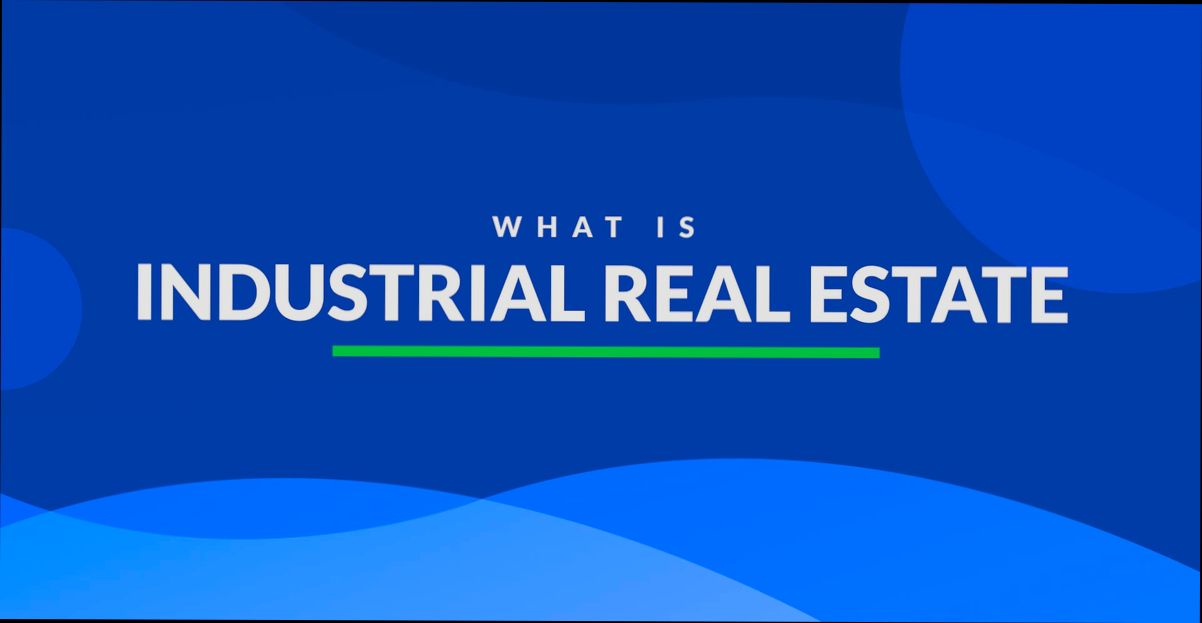 What is Industrial Real Estate - 2