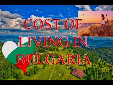 What is the Cost of Living in Bulgaria - 4