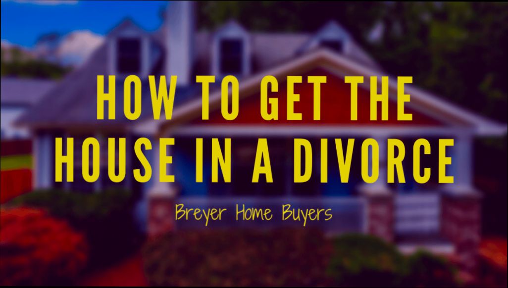 Who Gets the House in a Divorce - 5