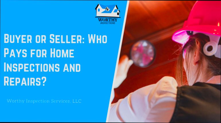 Who Pays for a Home Inspection - 2
