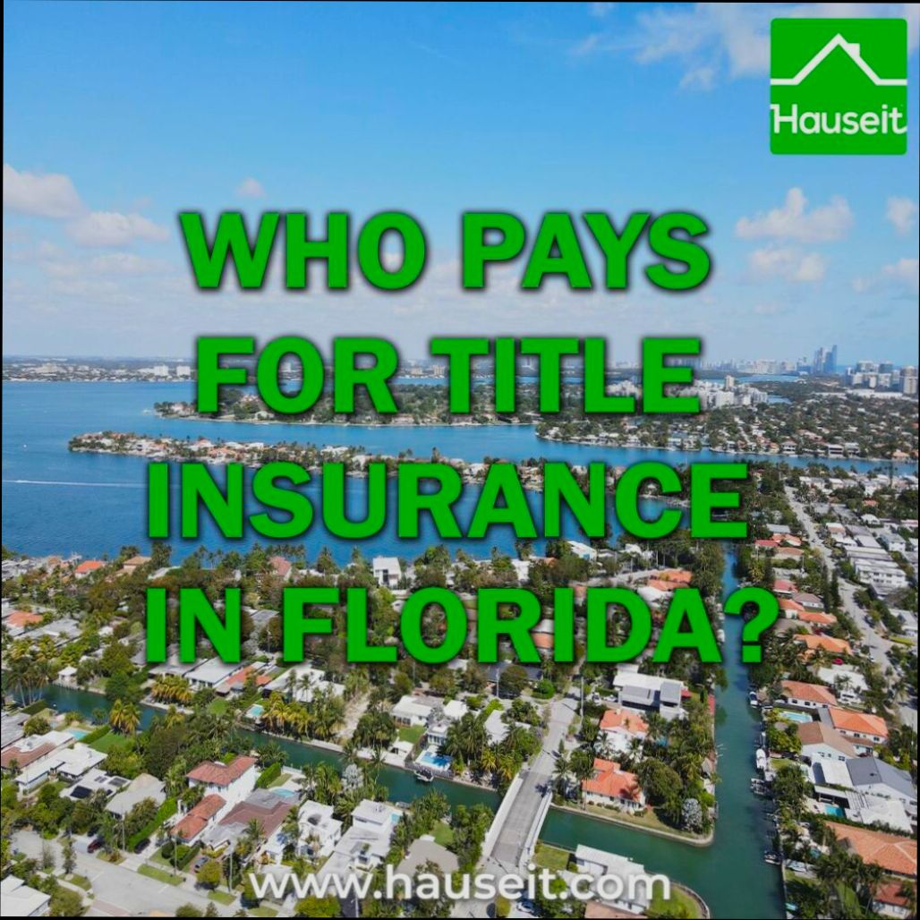 Who Pays Title Insurance - 6